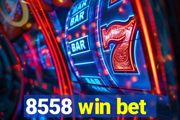 8558 win bet